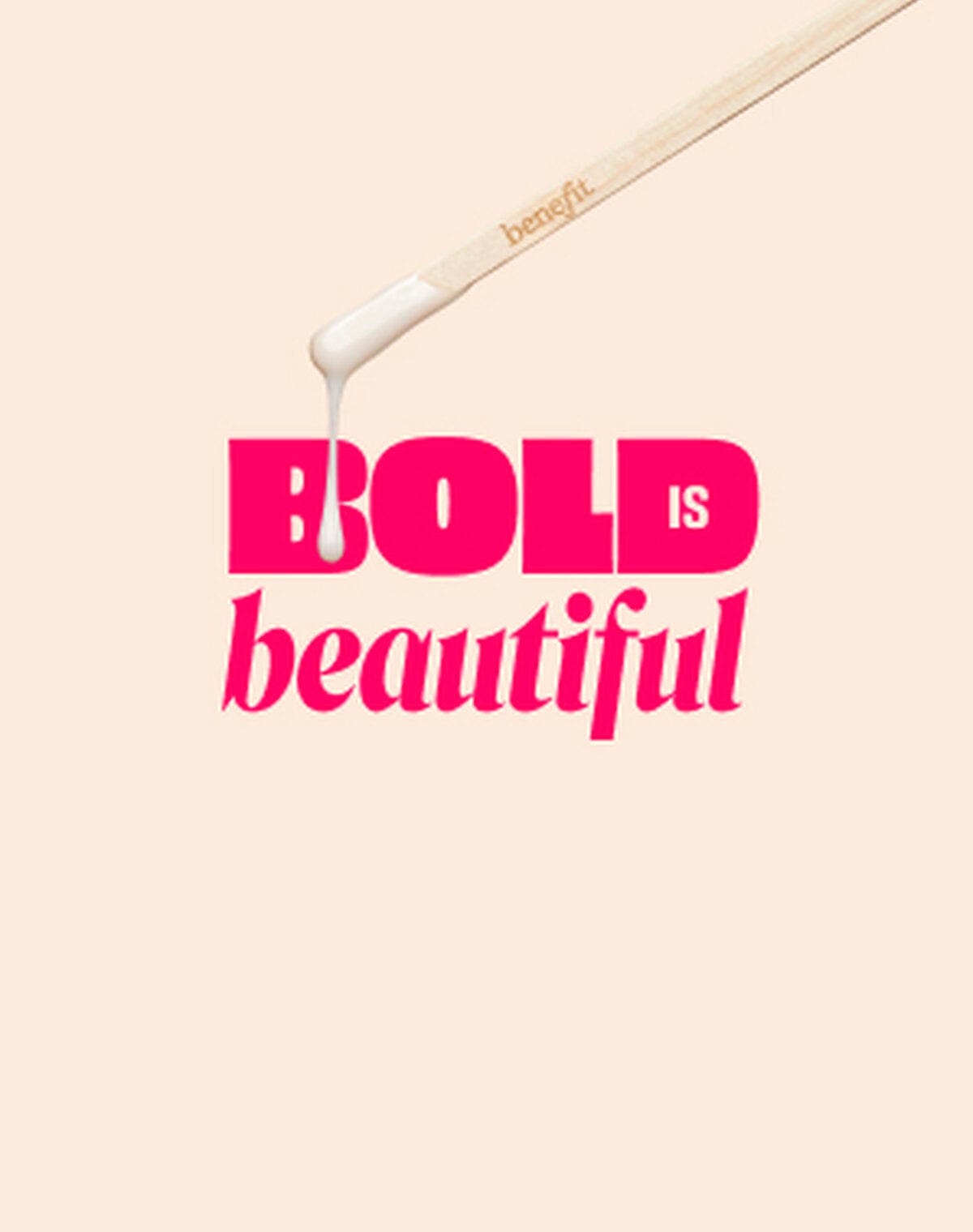 BOLD IS BEAUTIFUL