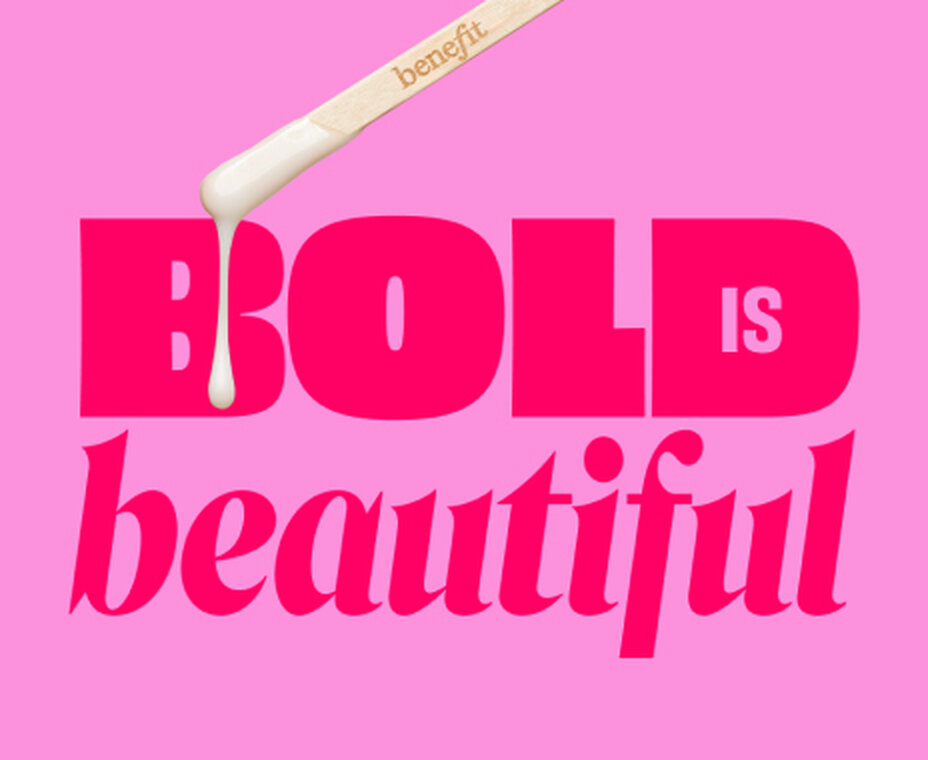 BOLD IS BEAUTIFUL